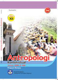 Image of ANTROPOLOGI KONSTEKTUAL :SMA/MA KELAS XII PROGRAM BAHASA