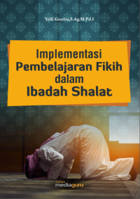 Image of Implementasi Pembelajaran Fikih dalam Ibadah Shalat