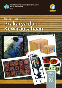 Image of Prakarya dan Kewirausahaan:Untuk SMA/MA/SMK/MAK Kelas XI (Buku Guru)