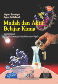 Image of Mudah dan Aktif Belajar Kimia 1 :untuk Kelas X Sekolah Menengah Atas/Madrasah Aliyah Program Ilmu Pengetahuan Alam