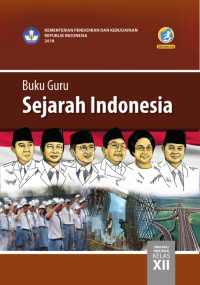 Image of Sejarah Indonesia :SMA/MA/SMK/MAK Kelas XII