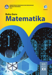 Image of Matematika:Untuk SMA/MA/SMK/MAK Kelas XII (Buku Guru)